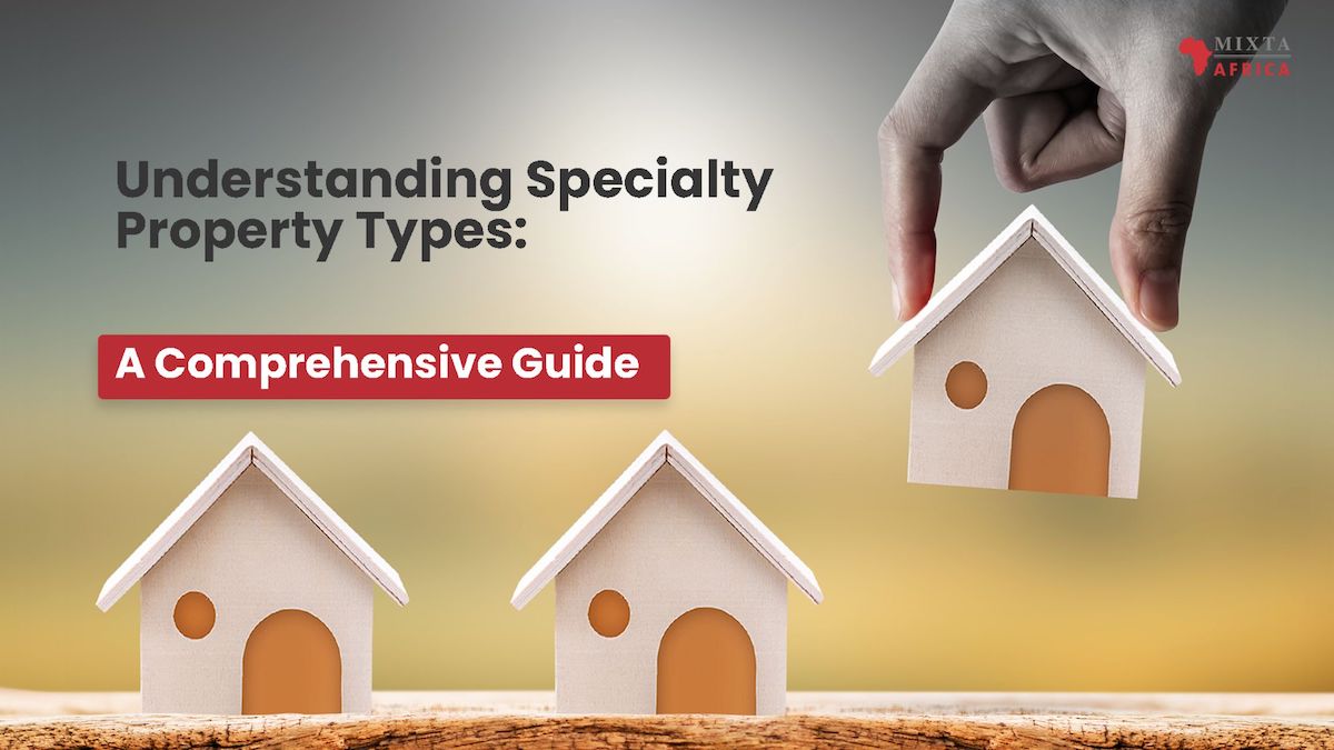 Understanding Specialty Property Types: A Comprehensive Guide