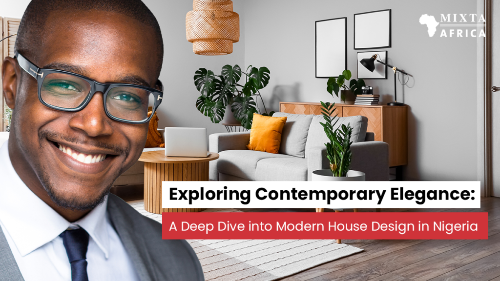 Exploring Contemporary Elegance: A Deep Dive into Modern House Design in Nigeria