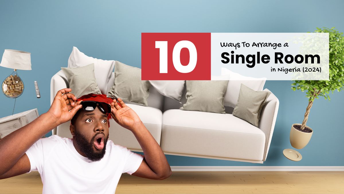 How to Arrange a Single Room in Nigeria in 10 Ways (2024)